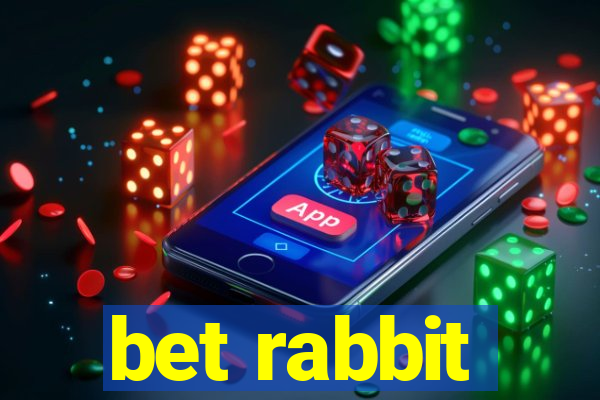 bet rabbit